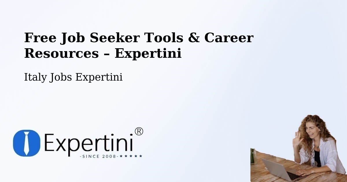 Free Job Seeker Tools & Career Resources – Baronissi - Baronissi, Italy Jobs Expertini