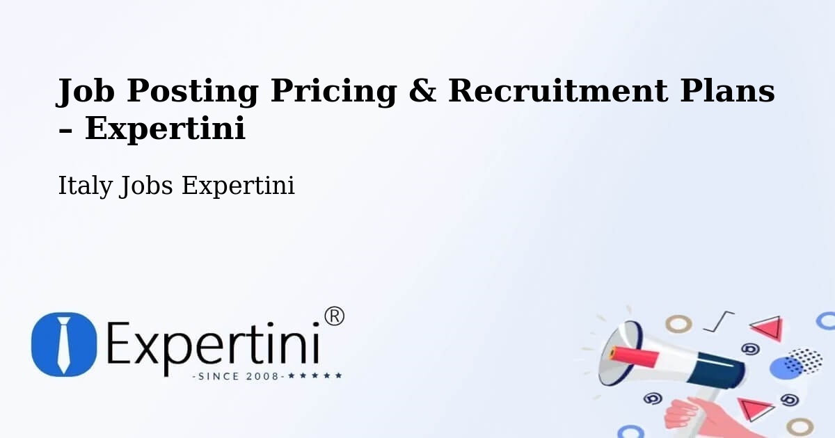 Job Posting Pricing & Recruitment Plans – Baronissi - Baronissi, Italy Jobs Expertini